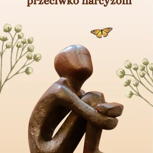 Przewodnik: 16 zwrotów przeciwko narcyzom